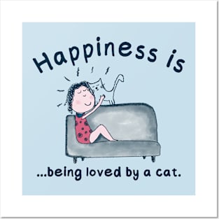 Happiness is being loved by a cat | Cat lover gift Posters and Art